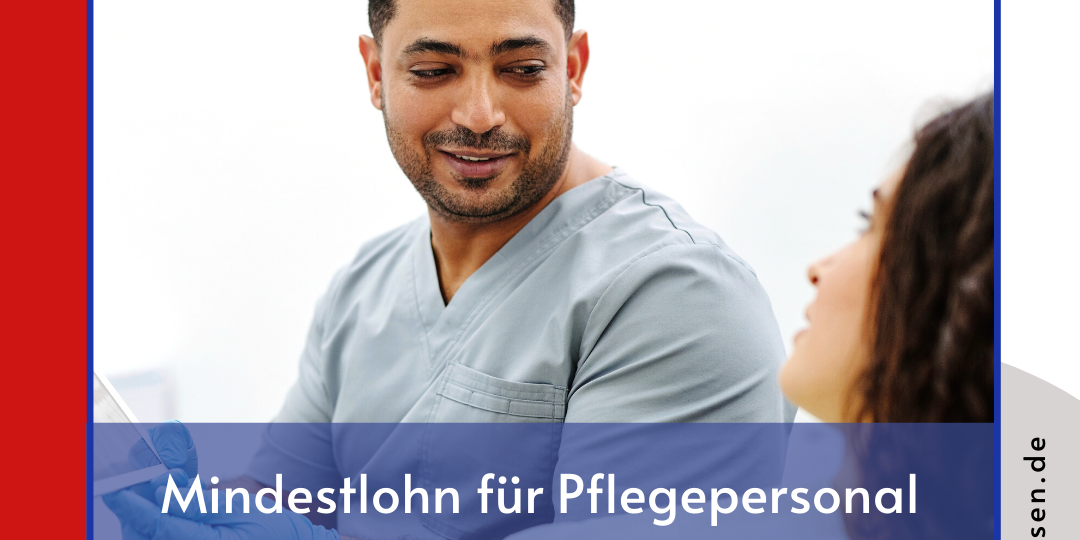 Mindestlohn für Pflegepersonal steigt deutlich